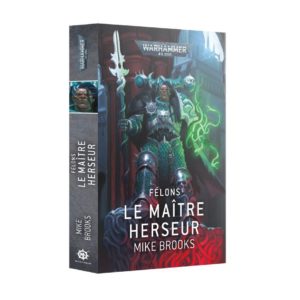 Félons: Le Maître Herseur